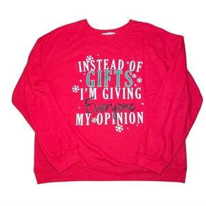 NWOT Giving My Opinion Sarcastic Christmas Holiday Sweatshirt